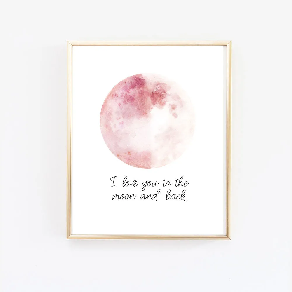 Pink Moon Print - I love you to the moon and back